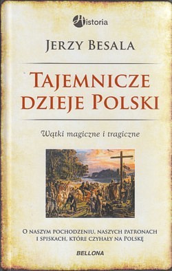 Skan okładki: Tajemnicze dzieje Polski : wątki magiczne i tragiczne