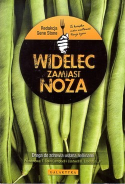 Skan okładki: Widelec zamiast noża : droga do zdrowia usłana roślinami