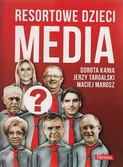 Resortowe dzieci. Media