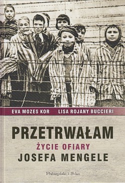 Skan okładki: Przetrwałam : życie ofiary Josefa Mengele