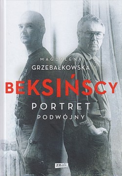 Skan okładki: Beksińscy : portret podwójny