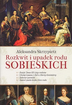 Skan okładki: Rozkwit i upadek rodu Sobieskich