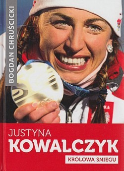 Justyna Kowalczyk : królowa śniegu