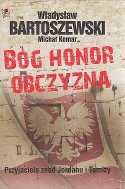 Skan okładki: Bóg honor obczyzna : przyjaciele znad Jordanu i Tamizy