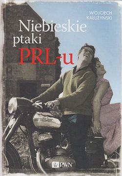 Niebieskie ptaki PRL-u