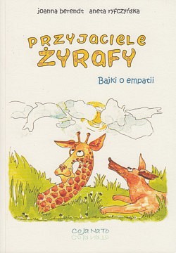 Przyjaciele żyrafy : bajki o empatii