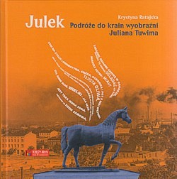 Skan okładki: Julek : podróże do krain wyobraźni Juliana Tuwima