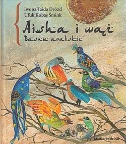 Aisha i wąż : baśnie arabskie