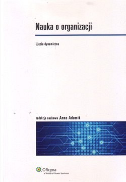 Skan okładki: Nauka o organizacji : ujęcie dynamiczne
