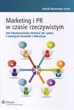 Skan okładki: Marketing i PR w czasie rzeczywistym : jak błyskawicznie dotrzeć do rynku i nawiązać kontakt z klientem