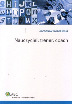 Skan okładki: Nauczyciel, trener, coach