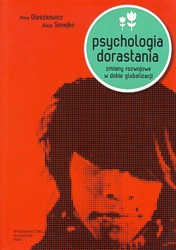 Skan okładki: Psychologia dorastania : zmiany rozwojowe w dobie globalizacji