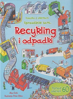 Recykling i odpadki : sprawdźcie sami...