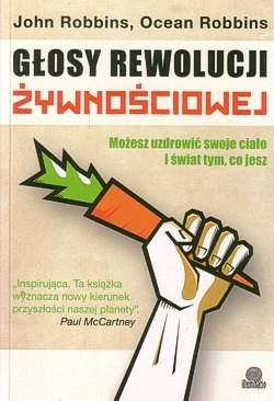 Skan okładki: Głosy rewolucji żywnościowej : możesz uzdrowić swoje ciało i świat tym, co jesz