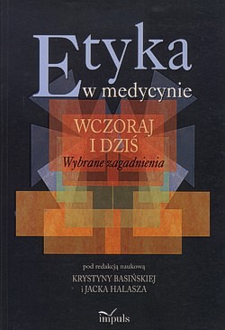 Skan okładki: Etyka w medycynie wczoraj i dziś : wybrane zagadnienia