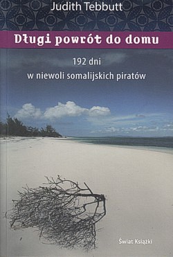 Skan okładki: Długi powrót do domu : 192 dni w niewoli somaliijskich piratów