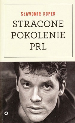 Stracone pokolenie PRL