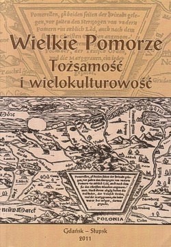 Wielkie Pomorze : tożsamość i wielokulturowość