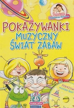 Pokazywanki : muzyczny świat zabaw