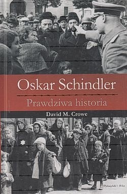 Oskar Schindler : prawdziwa historia