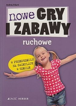 Nowe gry i zabawy ruchowe